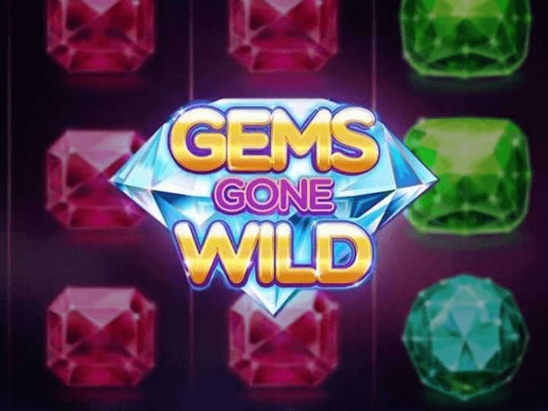 Gems Gone Wild